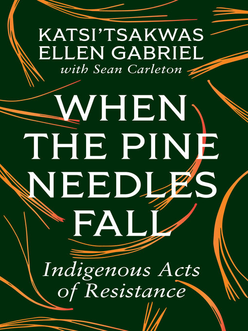 Title details for When the Pine Needles Fall by Katsi'tsakwas Ellen Gabriel - Available